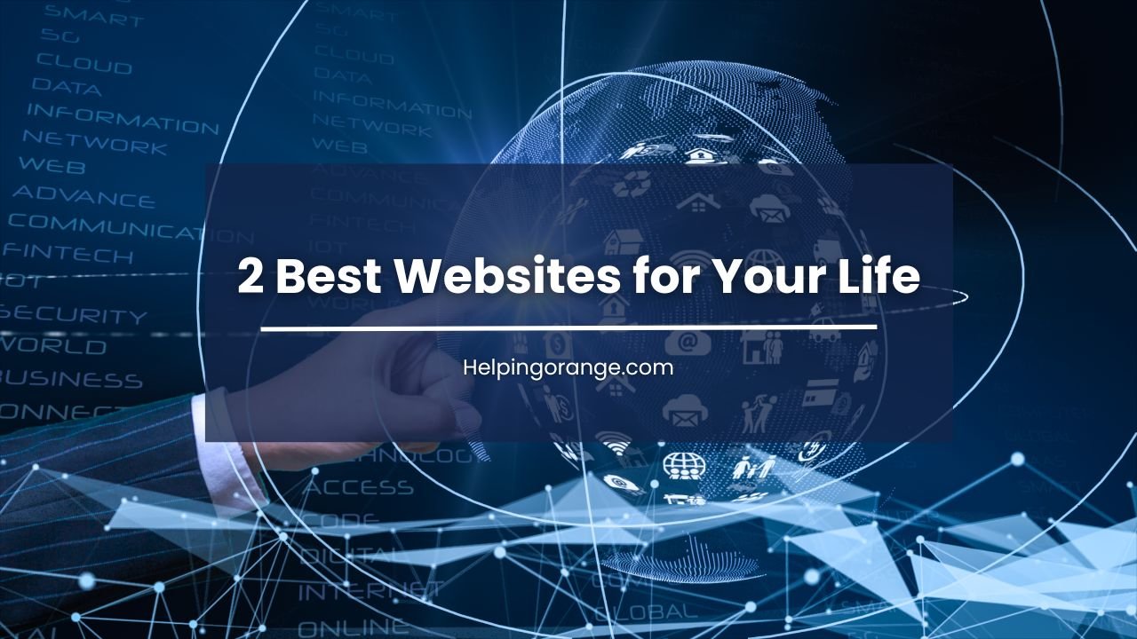 2 Best Websites for Your Life