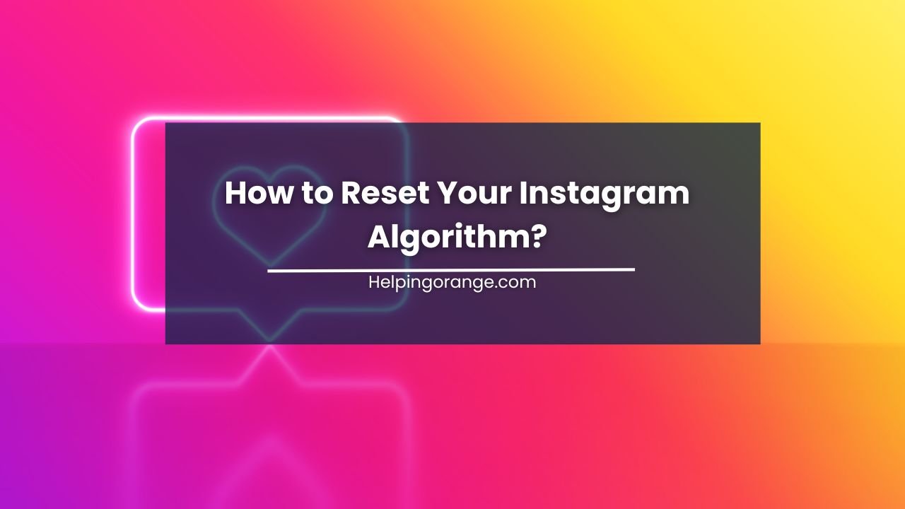 How to Reset Your Instagram Algorithm