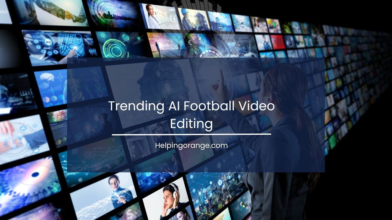 Trending AI Football Video Editing