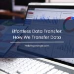 Effortless Data Transfer How We Transfer Data