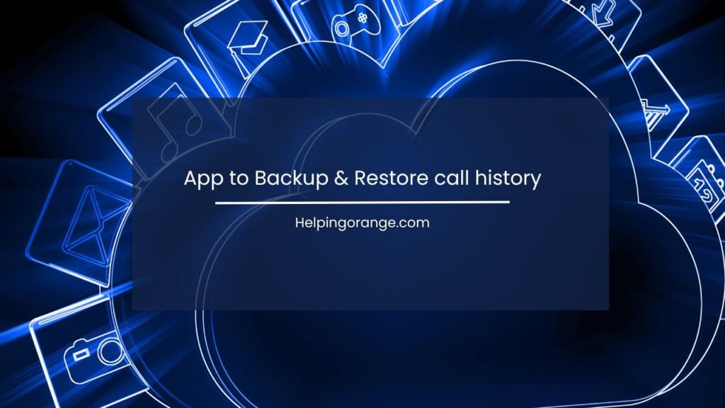 App to Backup & Restore call history