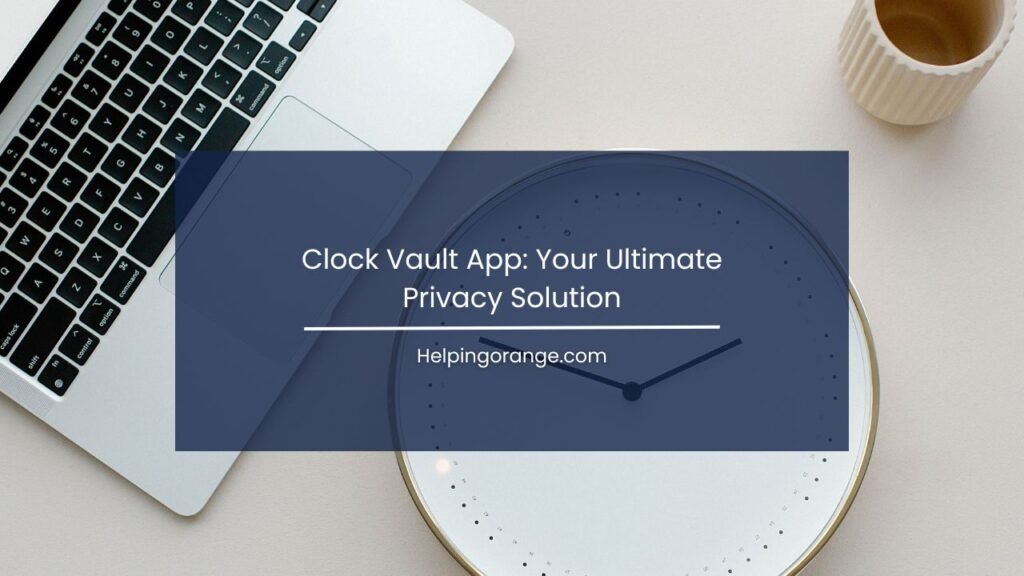 Clock Vault App