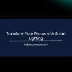 Transform Your Photos with Smart Lighting